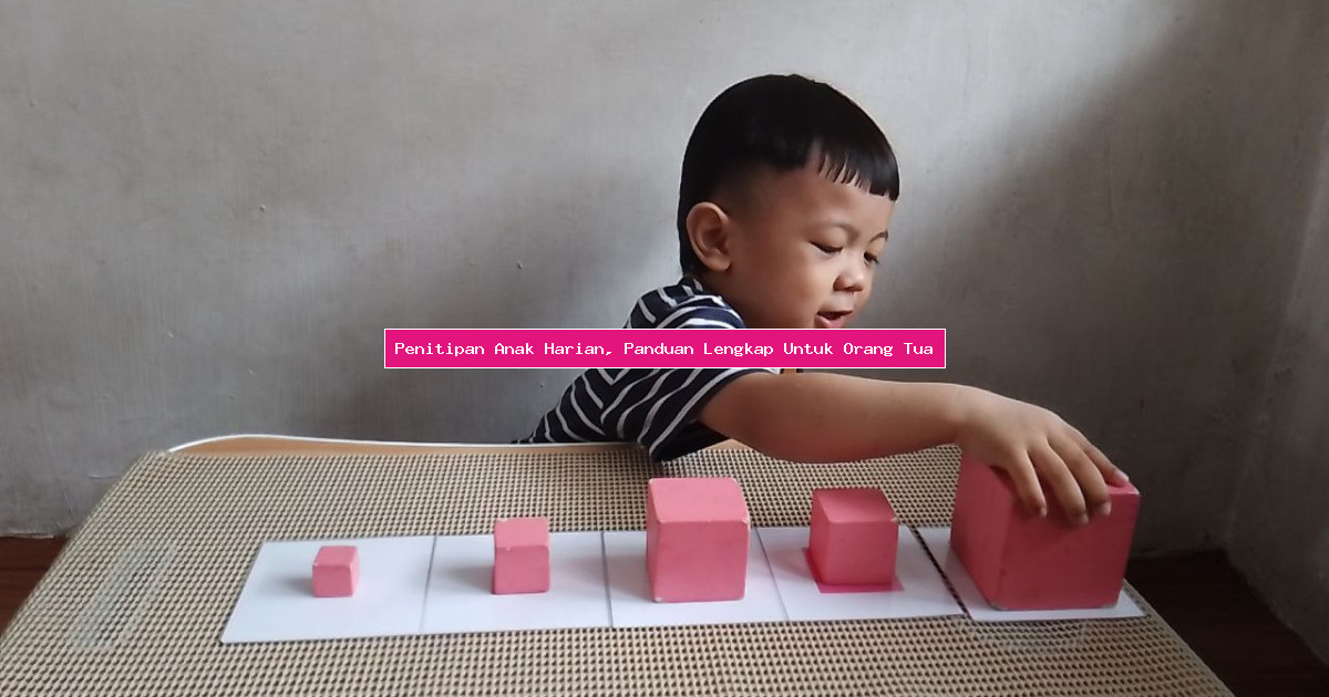 Memilih Daycare Yang Tepat: Panduan Untuk Orang Tua