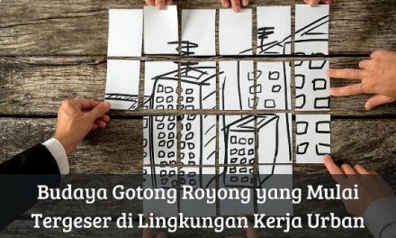 Budaya Gotong Royong Mulai Pudar Di Tengah Kehidupan Modern